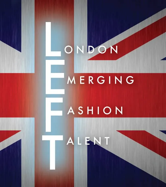 LEFT: London Emerging Fashion Talent